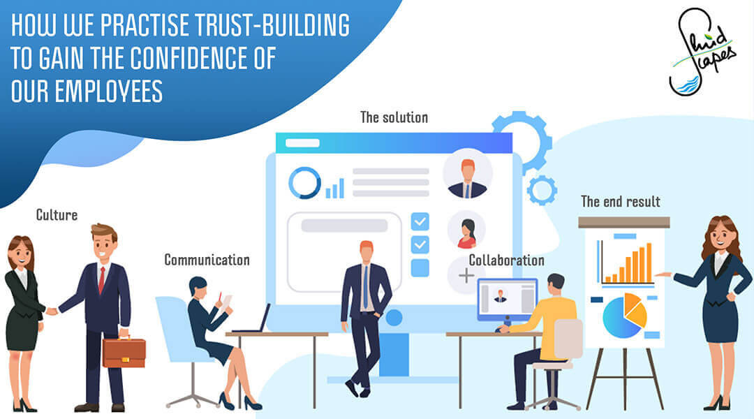 How we practise trust-building to gain the confidence of our employees