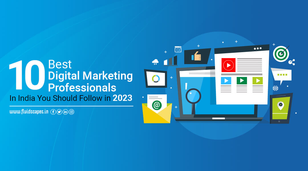 10 Best Digital Marketing Professionals In India You Should Follow in 2023