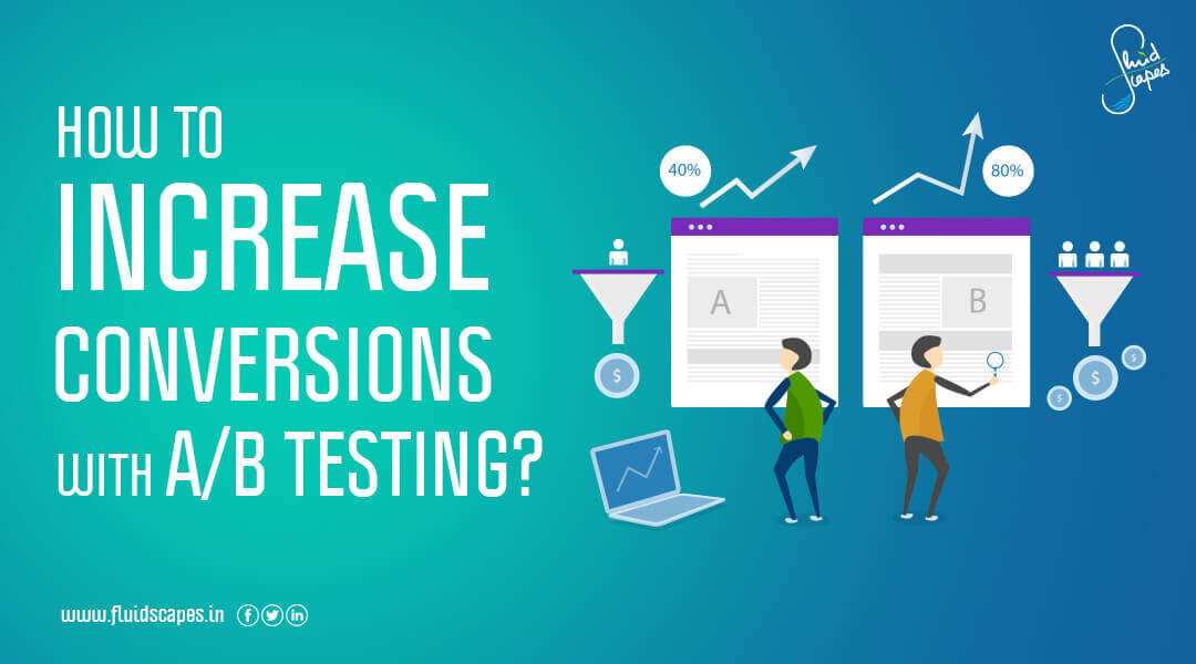 How to increase conversions with A/B testing? A/B testing in the context of modern marketing.