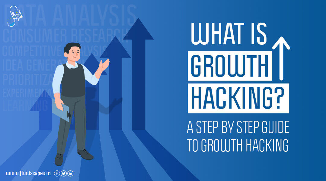 What is growth hacking? A step by step guide to growth hacking