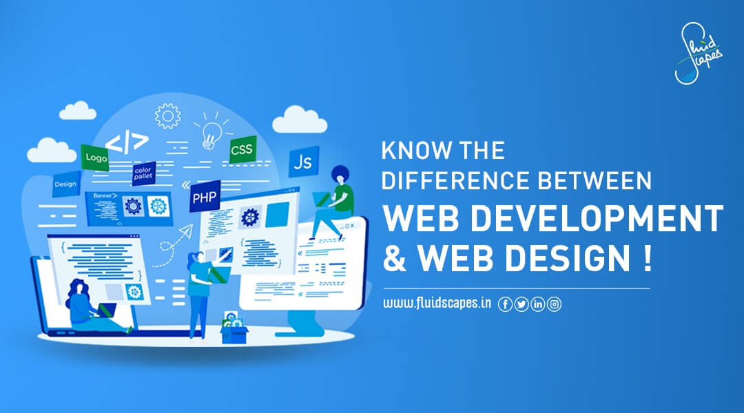 Know the difference between web development & web design!