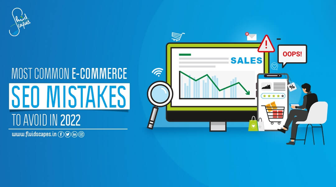 Most Common E-Commerce SEO Mistakes to Avoid in 2022
