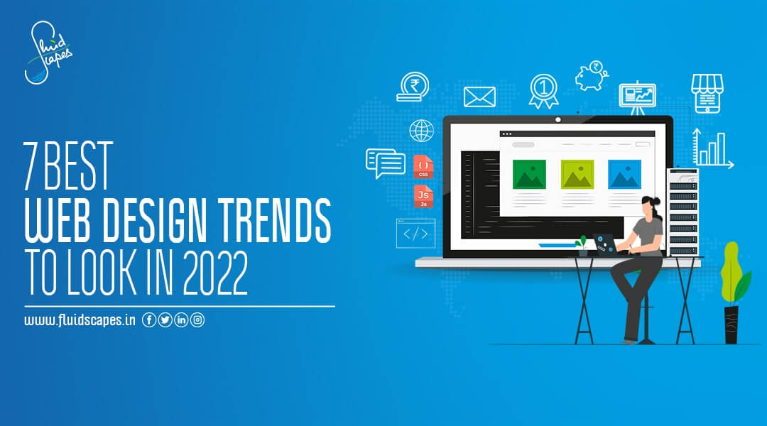 7 Best web design trends to look in 2022