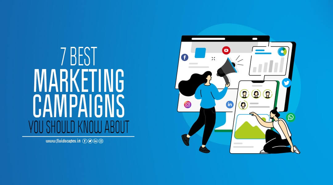7 best marketing campaigns you should know about