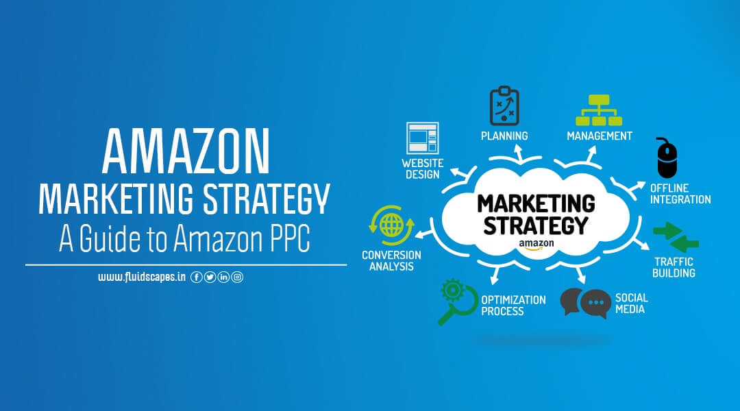 Amazon Marketing Strategy – A Guide to Amazon PPC