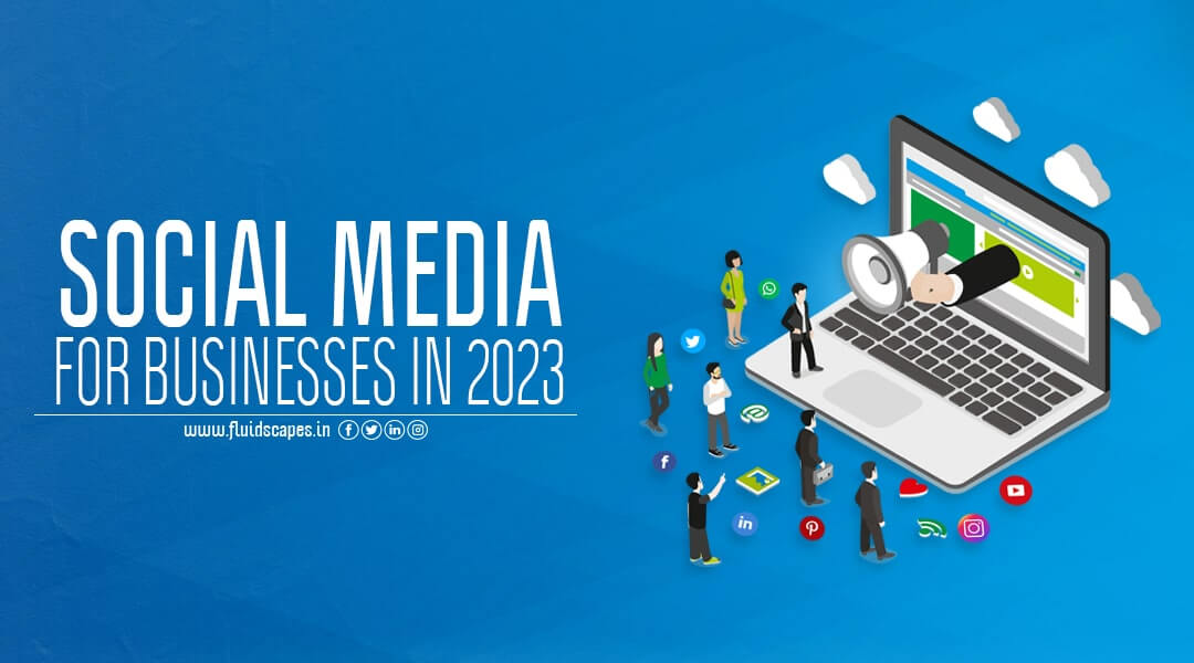 Social Media for businesses in 2023