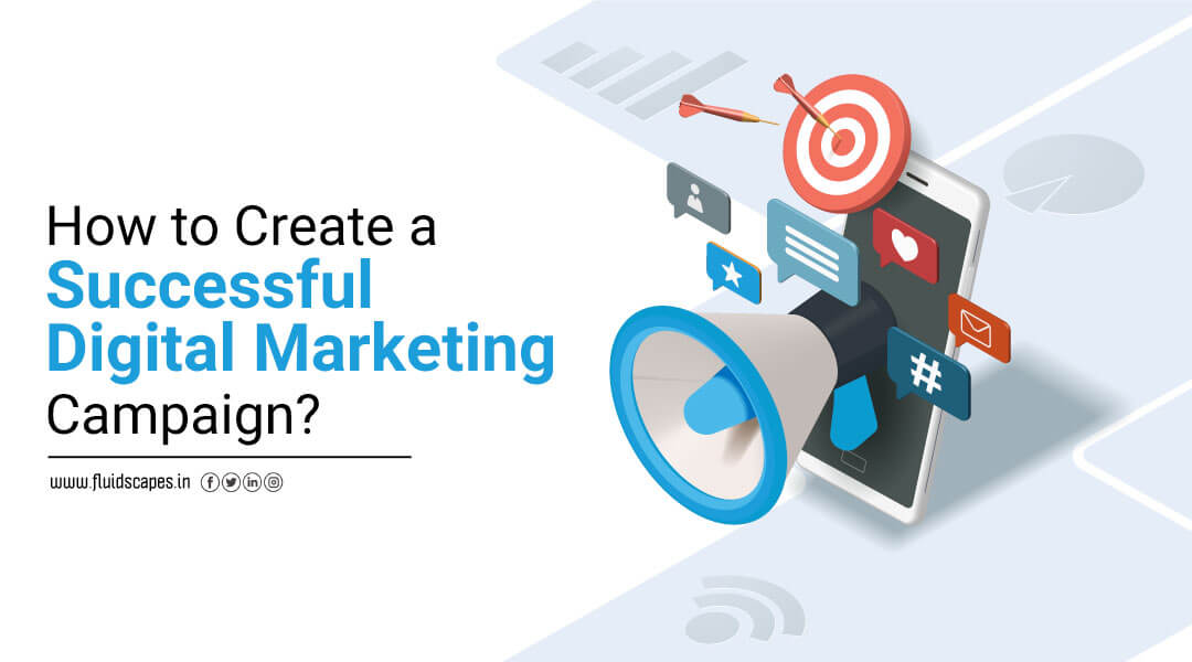 How to create a successful digital marketing campaign?